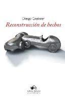 Diego Creimer - Reconstruccion de hechos, Häftad. Tillgänglighet: Lägg i varukorg