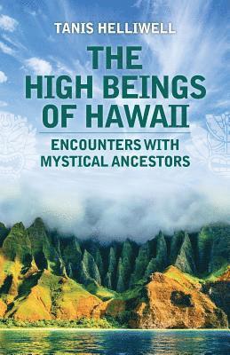 Tanis Helliwell - The High Beings of Hawaii, Häftad