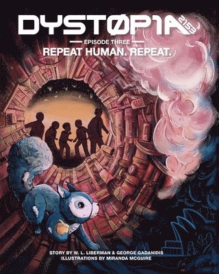 George Gadanidis - Dystopia 2153: Episode Three: Repeat Human. Repeat., Häftad