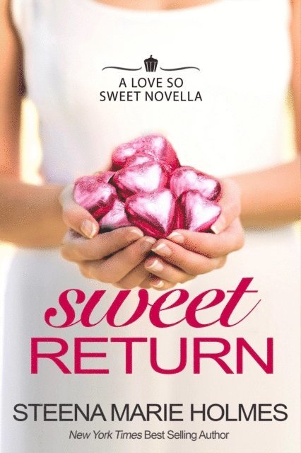Steena Marie Holmes - Sweet Return, E-bok