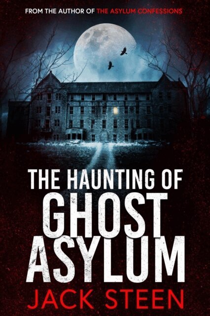 Jack Steen - Haunting of Ghost Asylum, E-bok