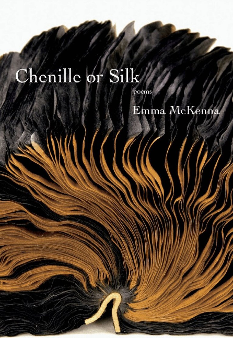 Emma McKenna - Chenille or Silk, Häftad