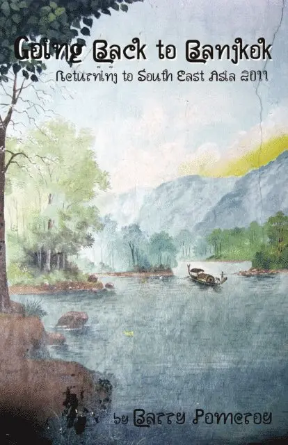 Barry Pomeroy - Going Back to Bangkok: A Return to South East Asia - 2011, E-bok. Tillgänglighet: Lägg i varukorg