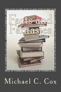 Michael C. Cox - Facts and Fantasies: Omnibus Collection of Short Stories, Häftad