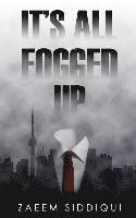 Zaeem Siddiqui - It's All Fogged Up, Häftad