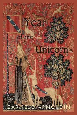 Carmelo Arnoldin - Year of the Unicorn, Häftad. Tillgänglighet: Lägg i varukorg