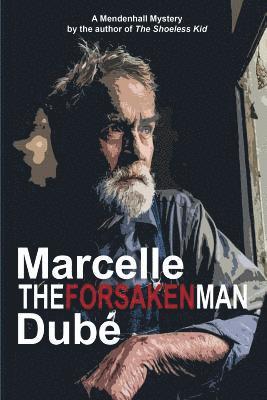 Marcelle Dube - The Forsaken Man, Häftad. Tillgänglighet: Lägg i varukorg