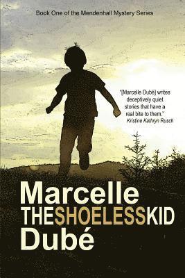 Marcelle Dube - The Shoeless Kid, Häftad. Tillgänglighet: Lägg i varukorg