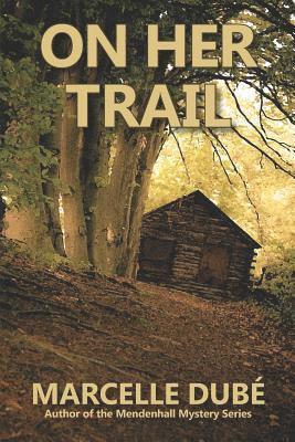 Marcelle Dube - On Her Trail, Häftad. Tillgänglighet: Lägg i varukorg