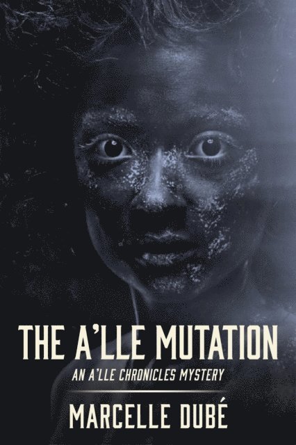 Marcelle Dube - A'lle Mutation, E-bok. Tillgänglighet: Lägg i varukorg