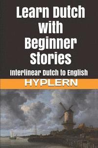 Learn Dutch with Beginner Stories: Interlinear Dutch to English