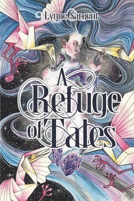Lynne Sargent - A Refuge of Tales, Häftad