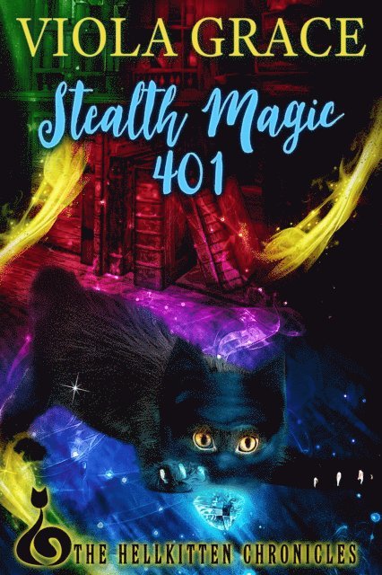 Viola Grace - Stealth Magic 401, E-bok