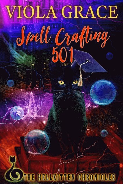 Viola Grace - Spell Crafting 501, E-bok