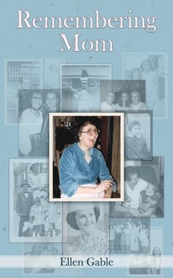 Ellen Gable - Remembering Mom, Häftad