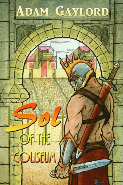 Adam Gaylord - Sol of the Coliseum, E-bok