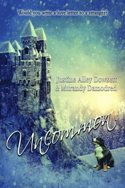 Murandy Damodred, Justine Alley Dowsett - Uncommon, E-bok