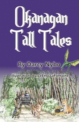 Darcy Nybo - Okanagan Tall Tales, Häftad. Tillgänglighet: Lägg i varukorg