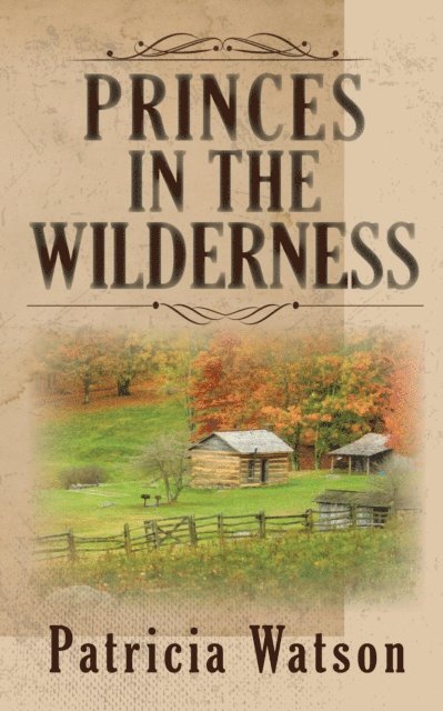 Patricia Watson - Princes in the Wilderness, E-bok
