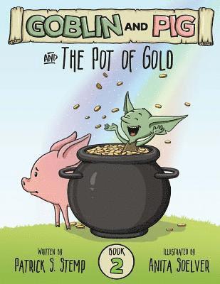Patrick S. Stemp - The Pot of Gold (Goblin and Pig 2), Häftad. Tillgänglighet: Lägg i varukorg