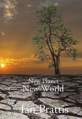 Ian Prattis - New Planet New World, Inbunden. Tillgänglighet: Lägg i varukorg