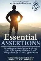 Rodney C. Flowers - Essential Assertions: Unlocking the Power Within, Realizing Your Self-Empowered Potential, and Taking Advantage of Life's Opportunities, Häftad. Tillgänglighet: Lägg i varukorg