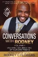 Rodney C. Flowers - Conversations With Rodney: Volume 1, Unchained: Breaking Free of Your Own Prisons, Häftad. Tillgänglighet: Lägg i varukorg