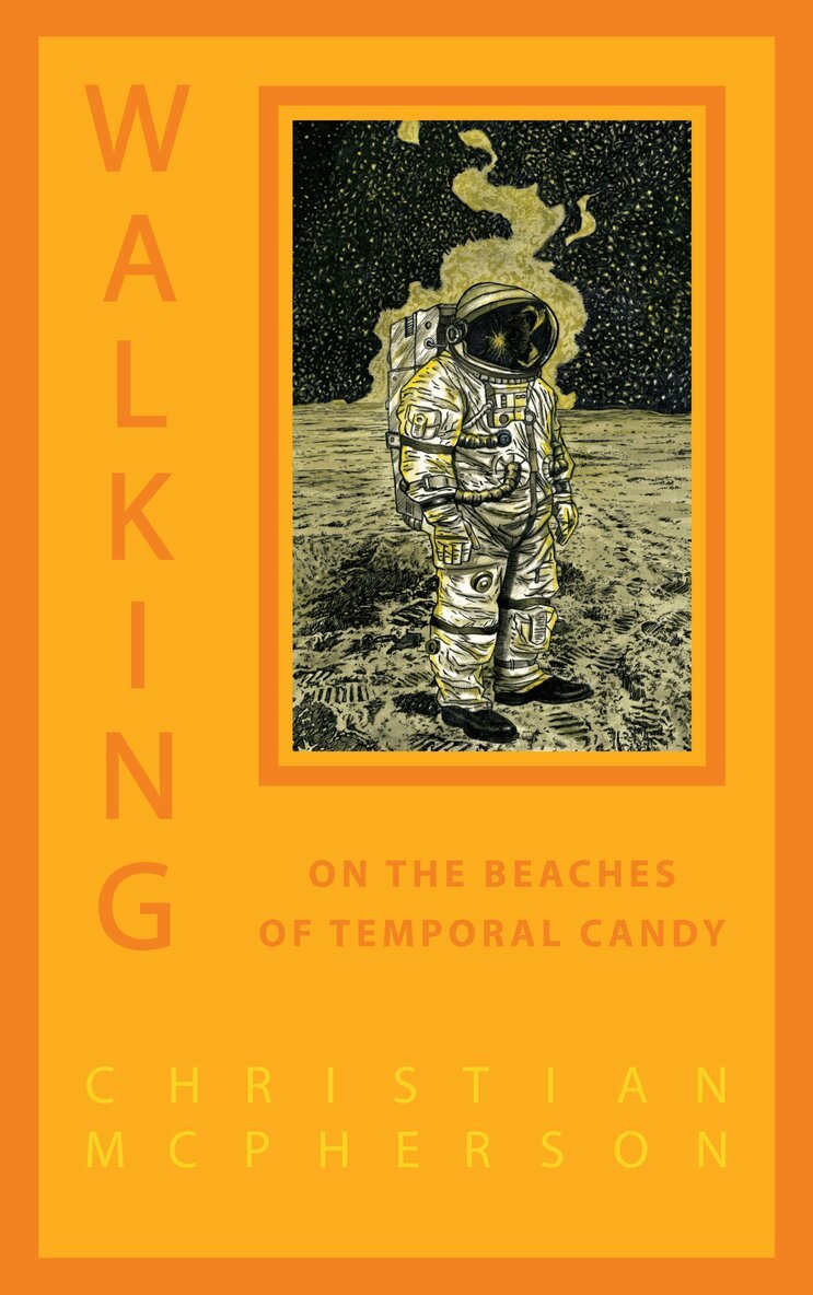Christian McPherson - Walking on the Beaches of Temporal Candy, Inbunden
