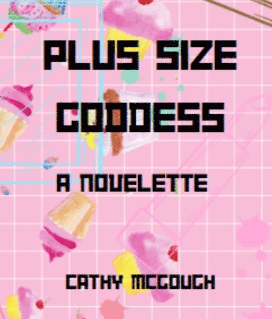Cathy McGough - Plus Size Goddess, E-bok