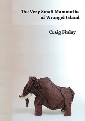 Craig Finlay - Very Small Mammoths of Wrangel Island, Häftad. Tillgänglighet: Tillfälligt slut
