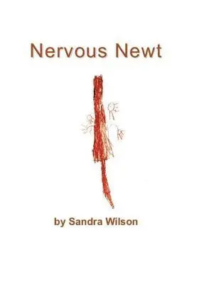 Sandra Wilson - Nervous Newt, Häftad. Tillgänglighet: Lägg i varukorg