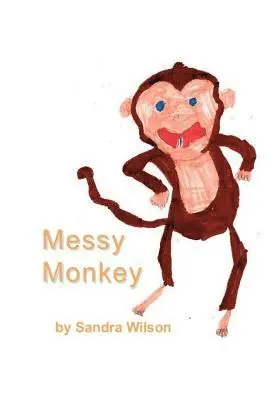 Sandra Wilson - Messy Monkey, Häftad. Tillgänglighet: Lägg i varukorg