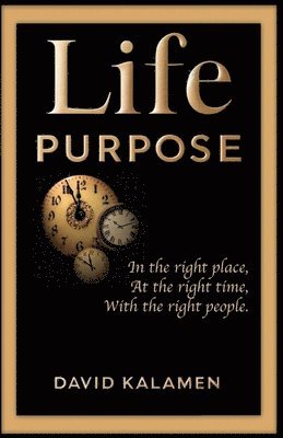 David Kalamen - Life Purpose, Häftad