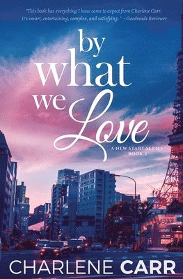 Charlene Carr - By What We Love, Häftad. Tillgänglighet: Lägg i varukorg