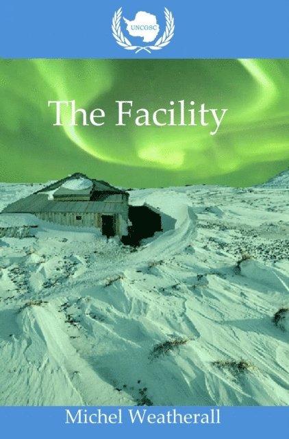 Michel Weatherall - UNCGSC: The Facility, E-bok