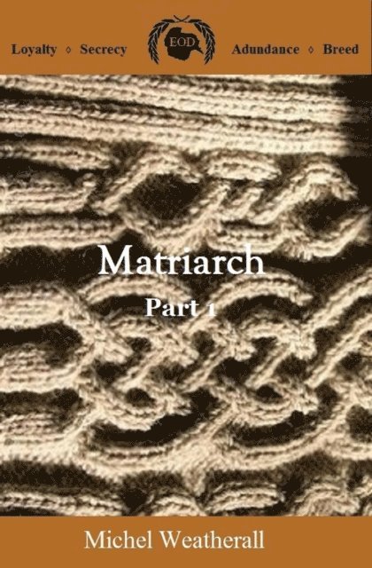 Michel Weatherall - Matriarch, Part 1, E-bok
