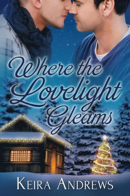 Keira Andrews - Where the Lovelight Gleams, E-bok