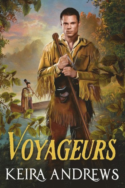 Keira Andrews - VOYAGEURS, Häftad