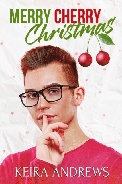 Keira Andrews - Merry Cherry Christmas, E-bok