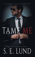 Tame Me