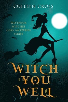 Colleen Cross - Witch You Well, Häftad
