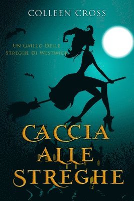 Colleen Cross - Caccia Alle Streghe, Häftad