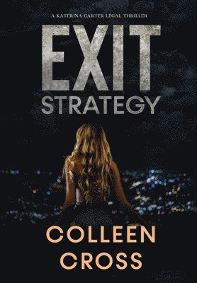 Colleen Cross - Exit Strategy, Inbunden