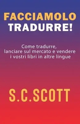 S C Scott - Facciamolo tradurre!, Häftad. Tillgänglighet: Lägg i varukorg