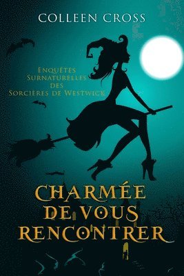 Colleen Cross - Charmée De Vous Rencontrer, Häftad