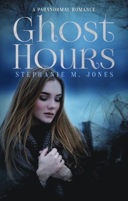 Stephanie M. Jones - Ghost Hours, E-bok
