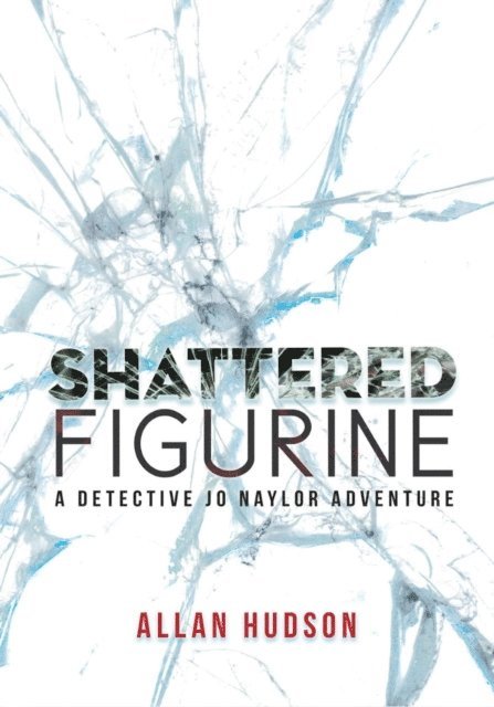 Allan Hudson - Shattered Figurine, E-bok