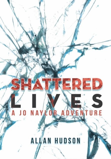 Allan Hudson - Shattered Lives, E-bok