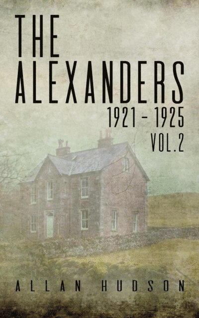 Allan Hudson - Alexanders. Vol. 2 1921 - 1925, E-bok