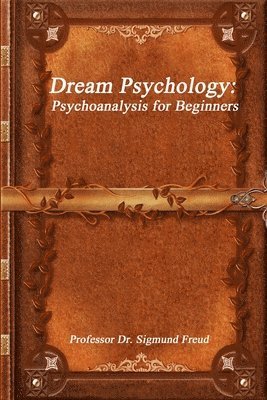 Sigmund Freud - Dream Psychology, Häftad